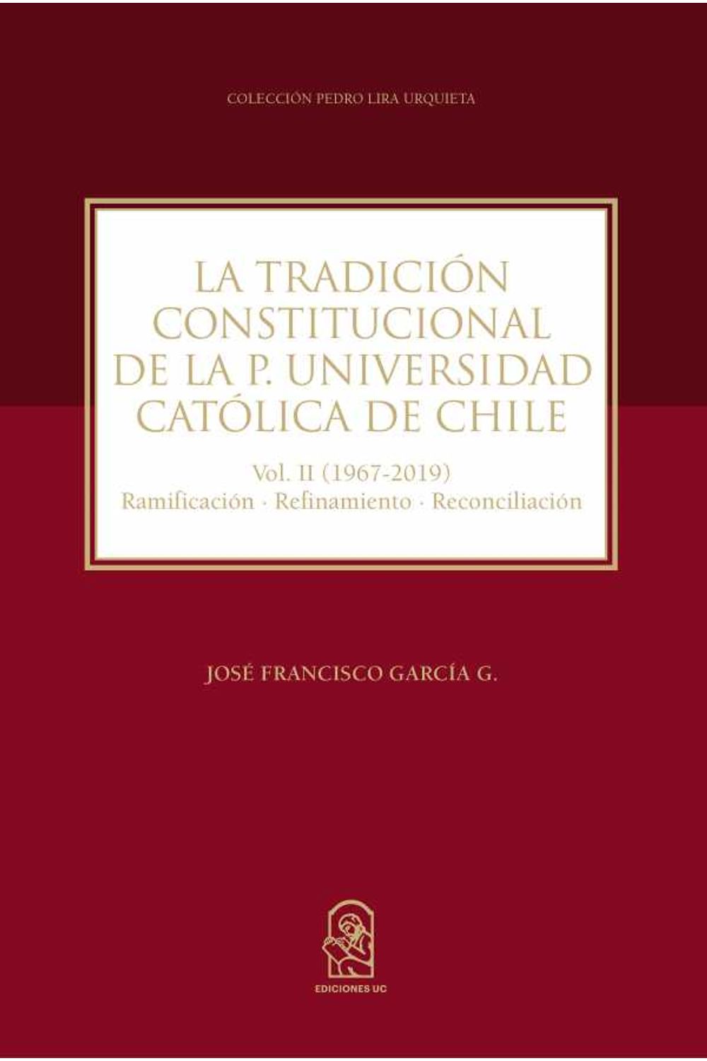 bw-la-tradicioacuten-constitucional-de-la-pontificia-universidad-catoacutelica-de-chile-ediciones-uc-9789561427341