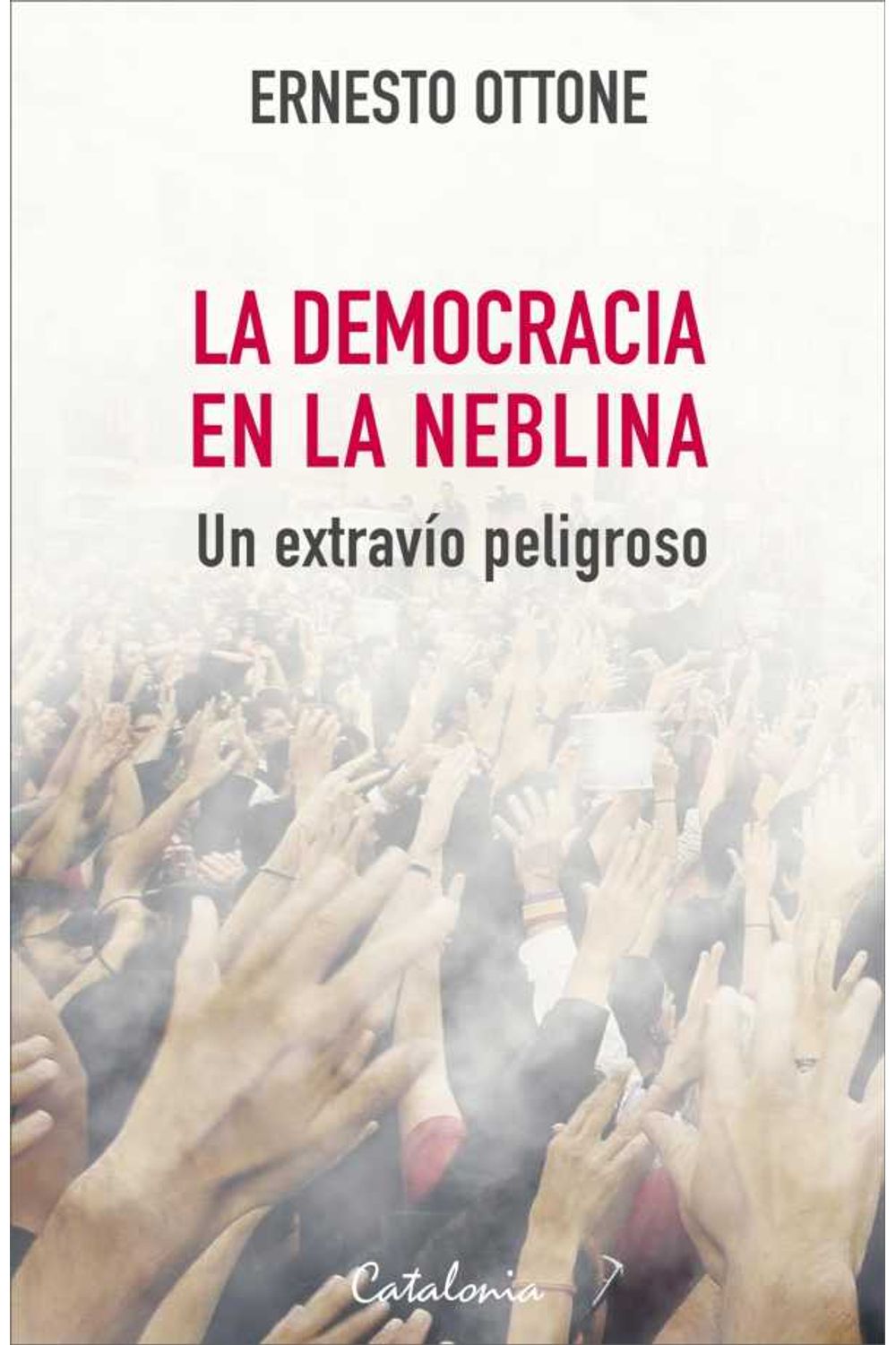 bw-la-democracia-en-la-neblina-editorial-catalonia-9789563248098