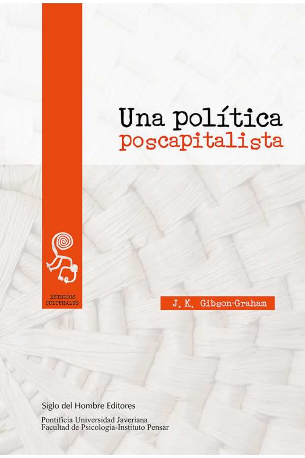 bw-una-poliacutetica-poscapitalista-siglo-del-hombre-editores-9789586653015