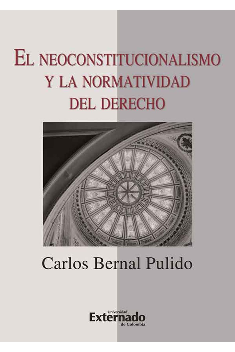 bw-el-neoconstitucionalismo-y-la-normatividad-del-derecho-u-externado-de-colombia-9789587105551