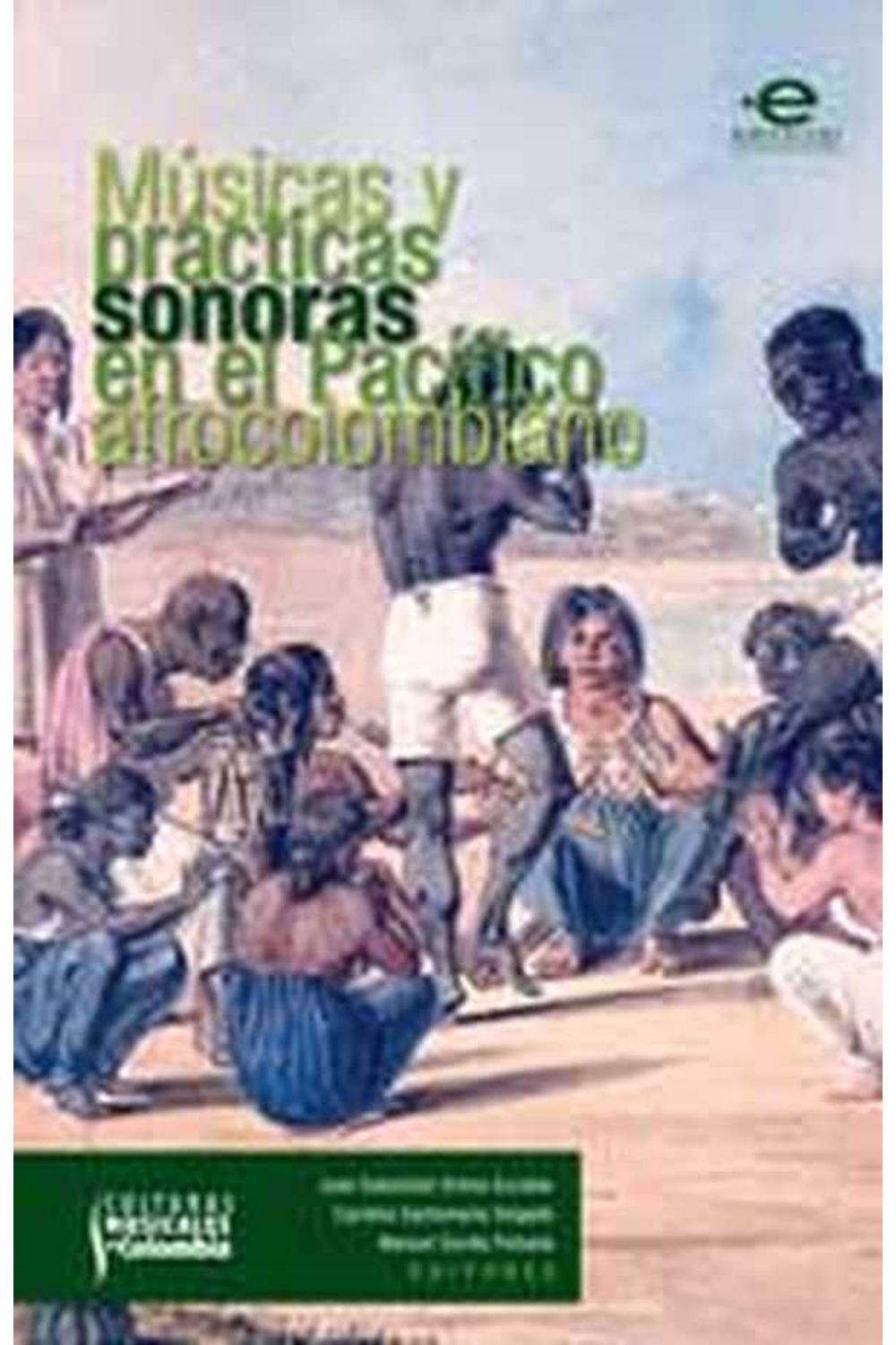 bw-muacutesicas-y-praacutecticas-en-el-paciacutefico-afrocolombiano-editorial-pontificia-universidad-javeriana-9789587166606