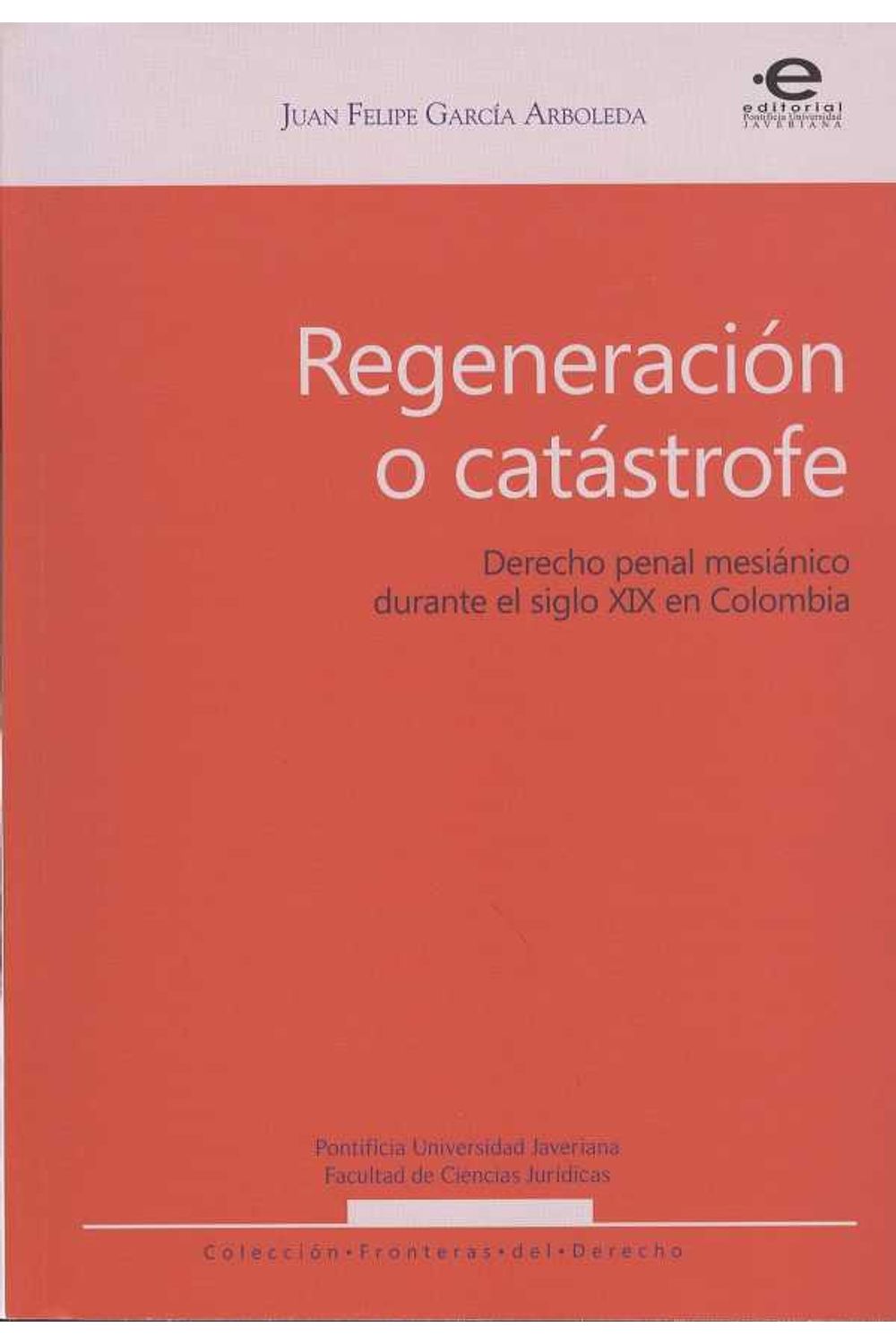 bw-regeneracioacuten-o-cataacutestrofe-editorial-pontificia-universidad-javeriana-9789587168020