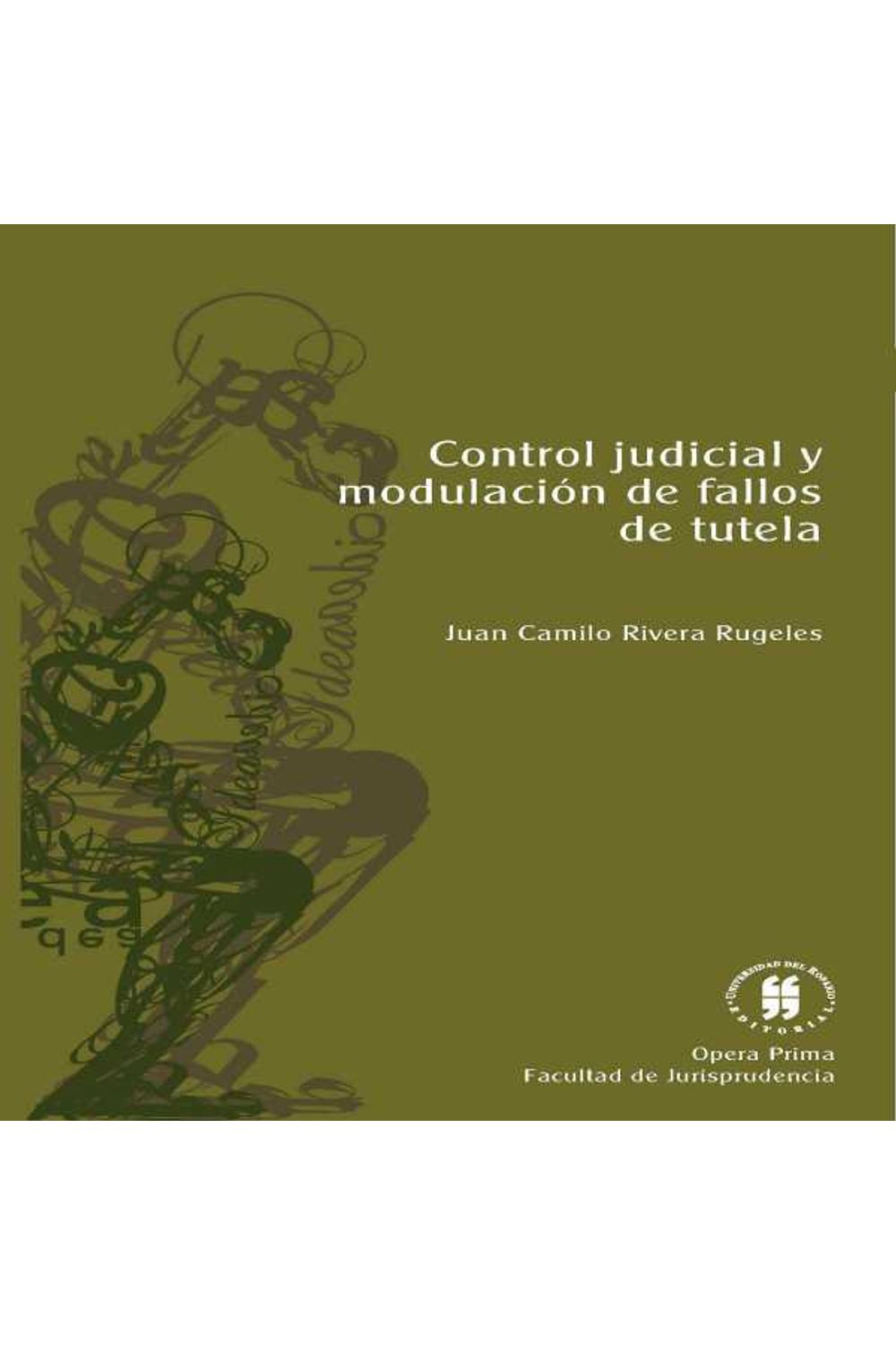 bw-control-judicial-y-modulacioacuten-de-fallos-de-tutela-editorial-universidad-del-rosario-9789587382471