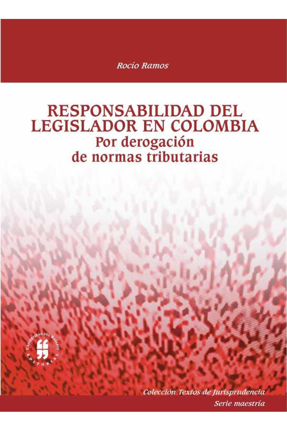 bw-responsabilidad-del-legislador-en-colombia-editorial-universidad-del-rosario-9789587382761