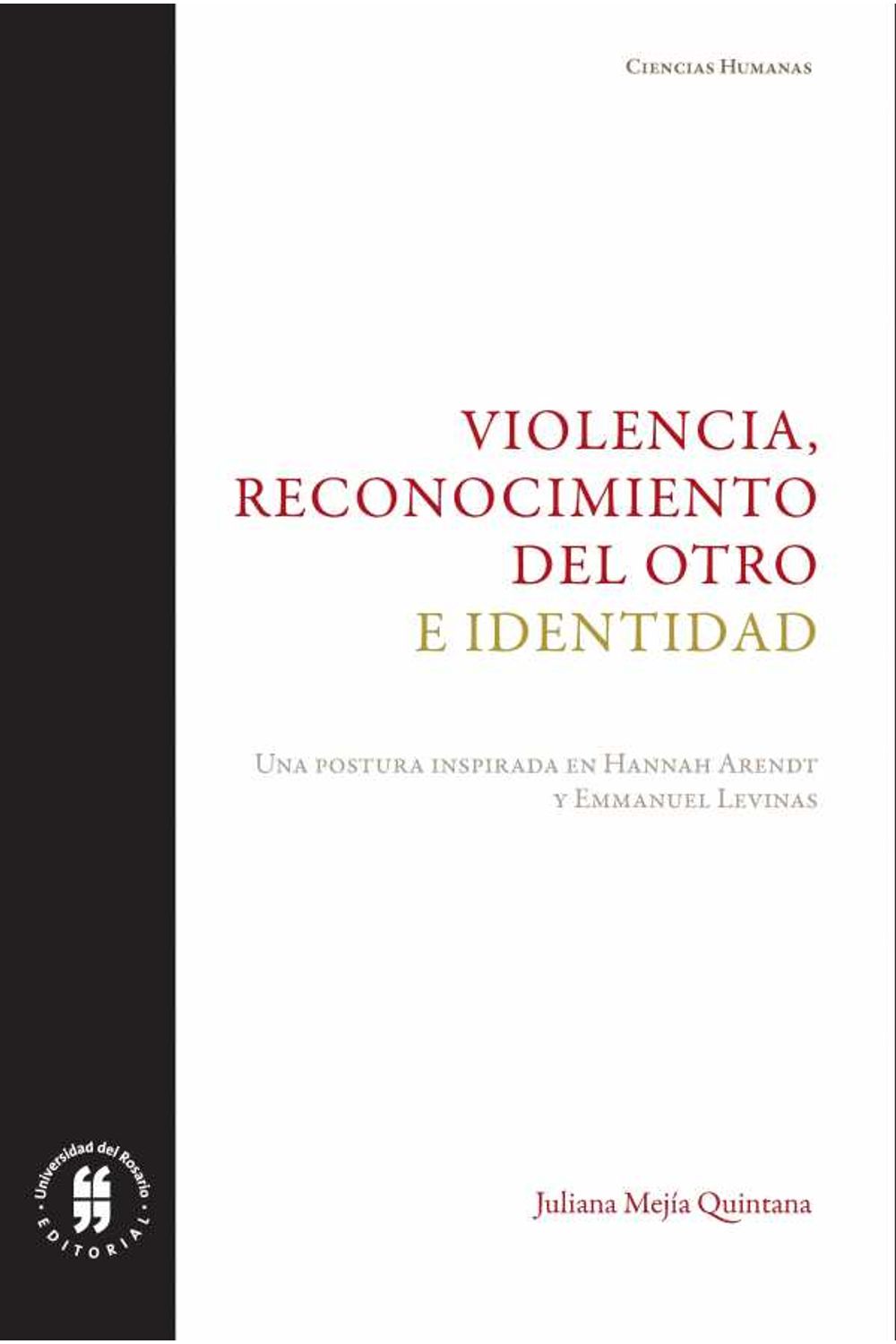 bw-violencia-reconocimiento-del-otro-e-identidad-editorial-universidad-del-rosario-9789587389876