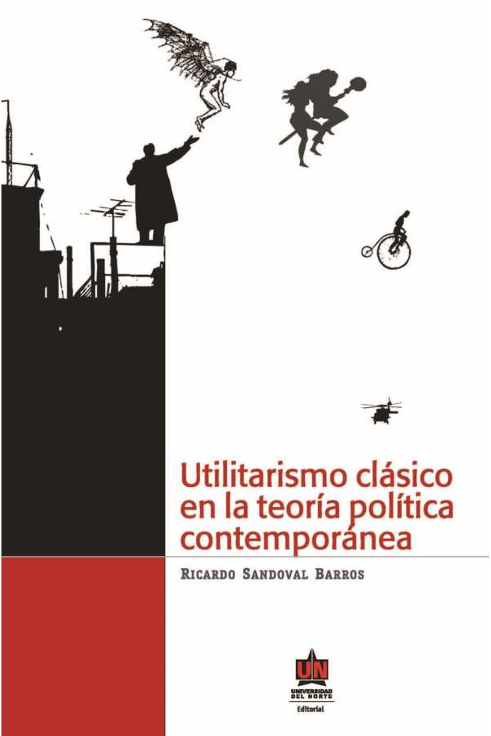 bw-utilitarismo-claacutesico-en-la-teoriacutea-poliacutetica-contemporaacutenea-u-del-norte-editorial-9789587412666
