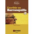 bw-escribir-en-barranquilla-3ordf-edicioacuten-revisada-y-aumentada-u-del-norte-editorial-9789587413236