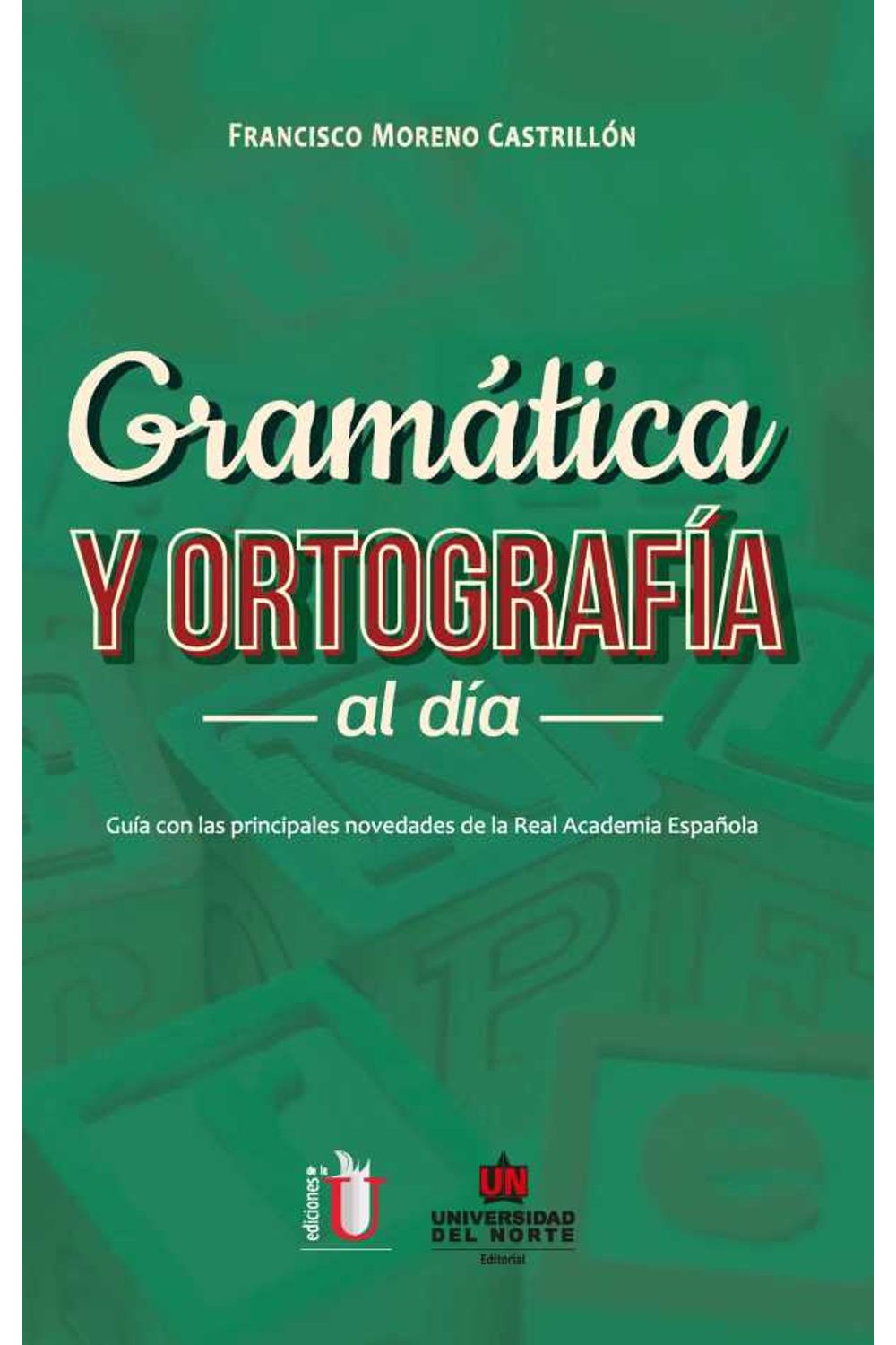 bw-gramaacutetica-y-ortografiacutea-al-diacutea-u-del-norte-editorial-9789587413250