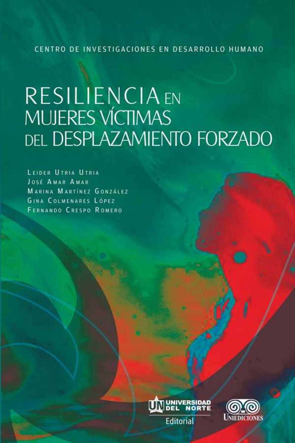 bw-resiliencia-en-mujeres-viacutectimas-del-desplazamiento-forzado-u-del-norte-editorial-9789587415810