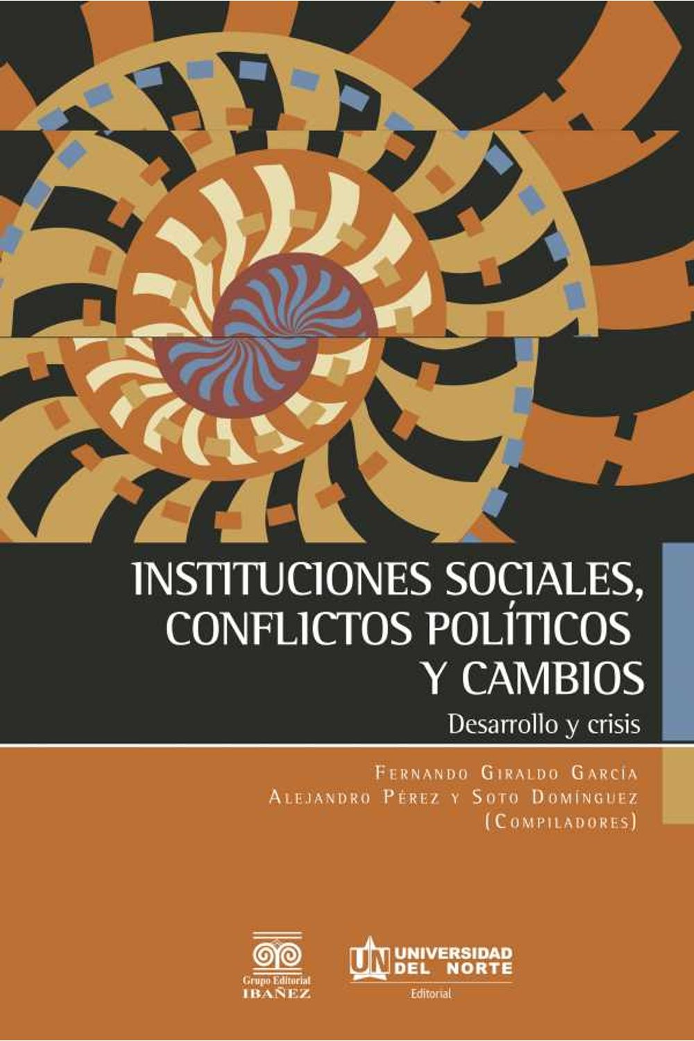 bw-instituciones-sociales-conflictos-poliacuteticos-y-cambios-u-del-norte-editorial-9789587418286
