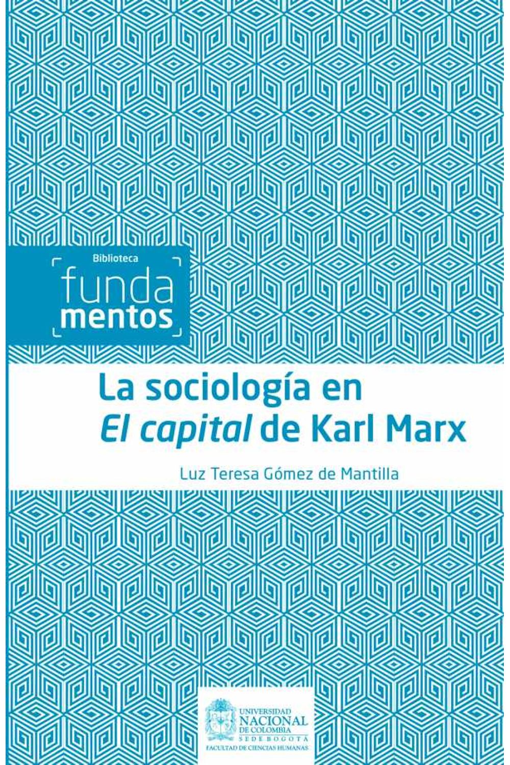 bw-la-sociologiacutea-en-el-capital-de-karl-marx-universidad-nacional-de-colombia-9789587619874