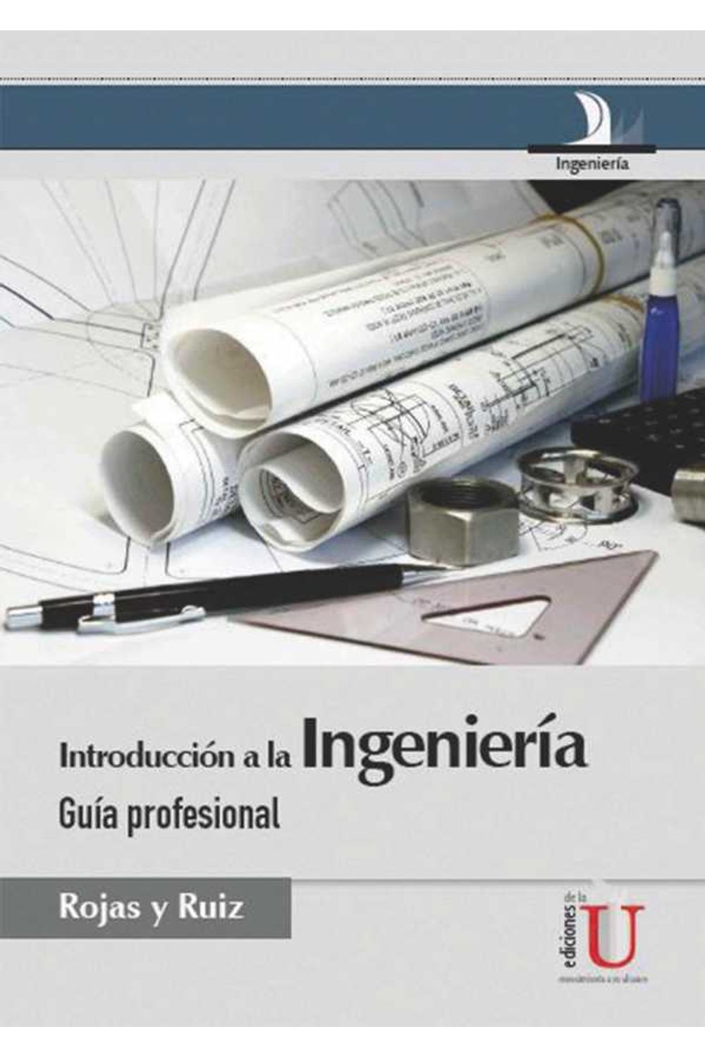 bw-introduccioacuten-a-la-ingenieriacutea-guiacutea-profesional-ediciones-de-la-u-9789587623024