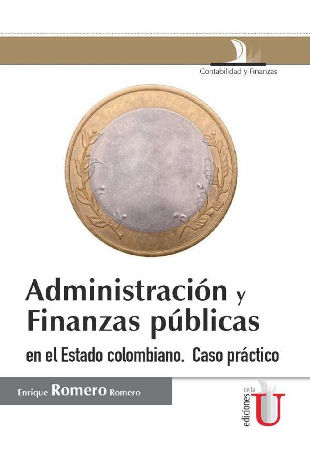 bw-administracioacuten-y-finanzas-puacuteblicas-en-el-estado-colombiano-ediciones-de-la-u-9789587624250