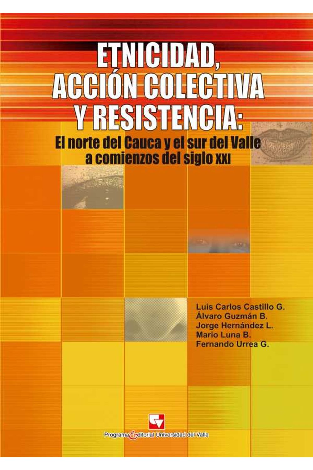 bw-etnicidad-accioacuten-colectiva-y-resistencia-programa-editorial-universidad-del-valle-9789587654240
