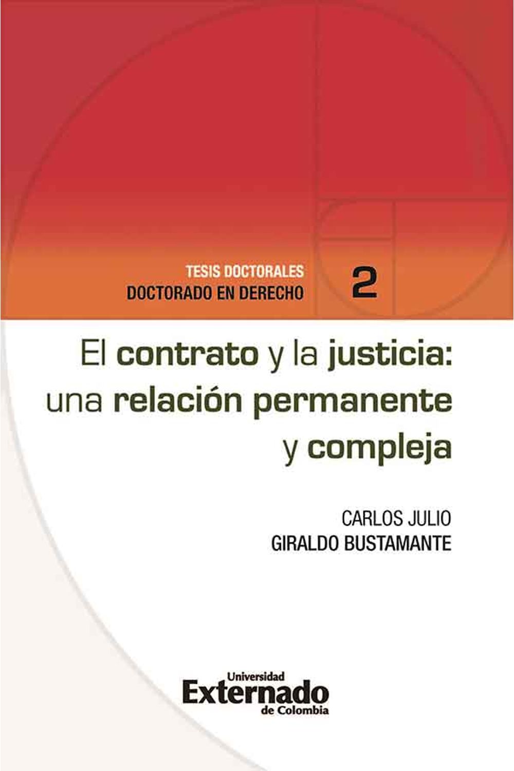 bw-el-contrato-y-la-justicia-una-relacioacuten-permanente-y-compleja-u-externado-de-colombia-9789587722161