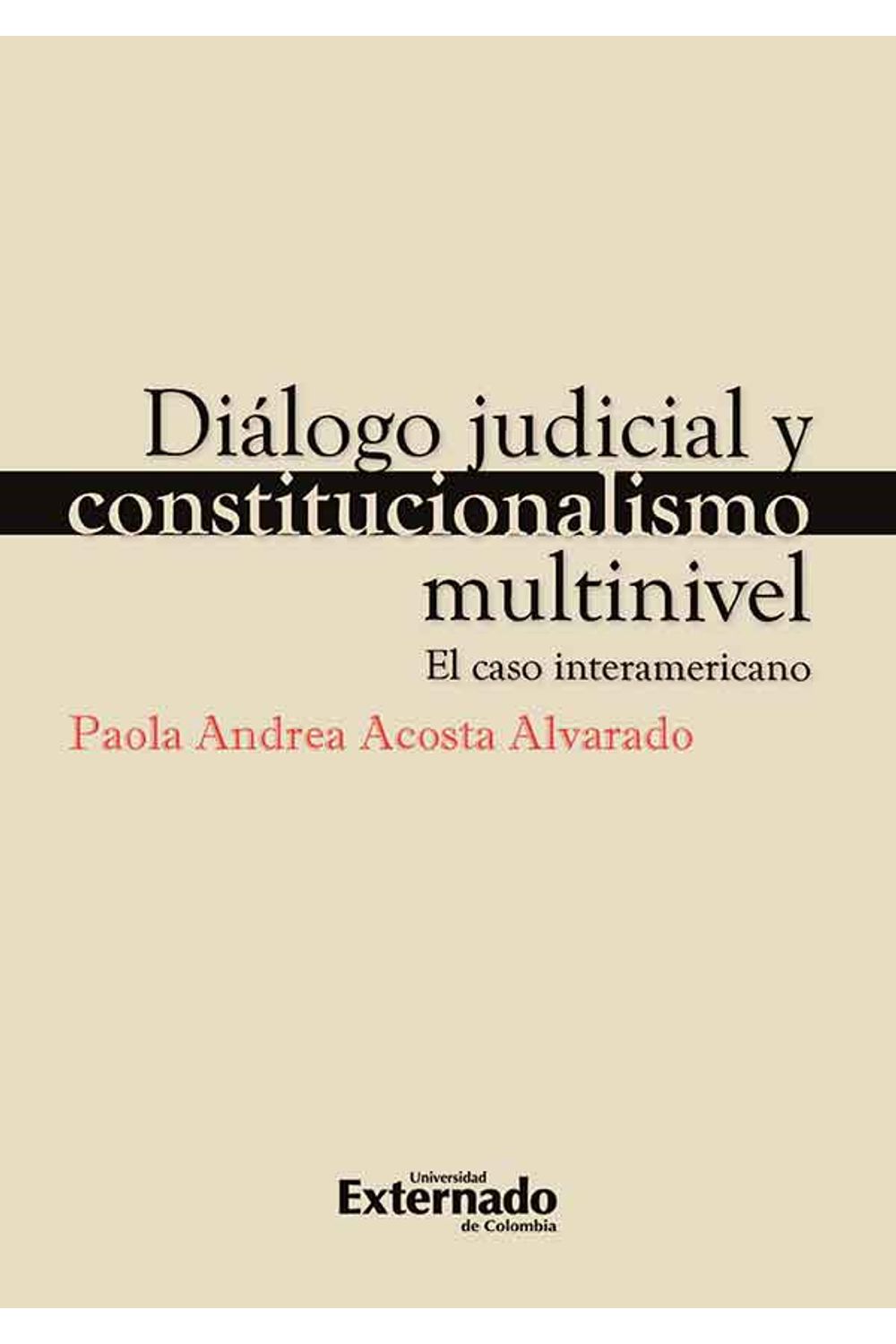 bw-diaacutelogo-judicial-y-constitucionalismo-multinivel-u-externado-de-colombia-9789587723250