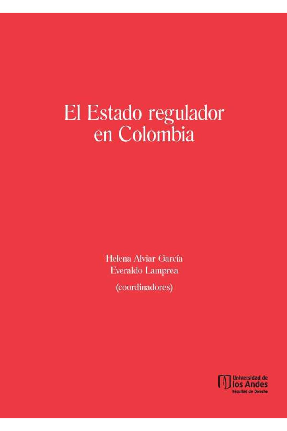 bw-el-estado-regulador-en-colombia-u-de-los-andes-9789587744064