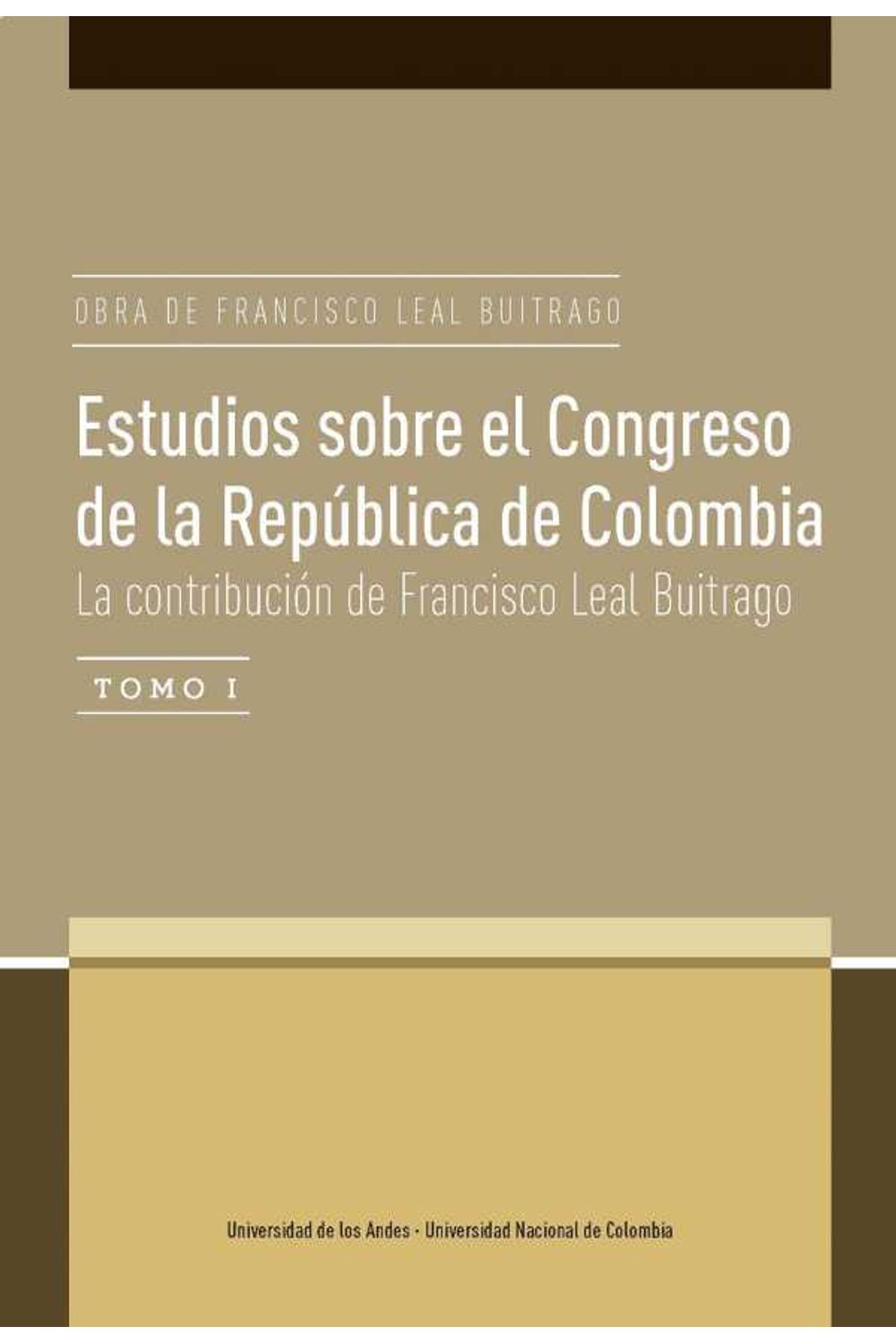 bw-estudios-sobre-el-congreso-de-la-repuacuteblica-de-colombia-la-contribucioacuten-de-francisco-leal-buitrago-u-de-los-andes-9789587744576