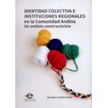 bw-identidad-colectiva-e-instituciones-regionales-en-la-comunidad-andina-editorial-pontificia-universidad-javeriana-9789587810059