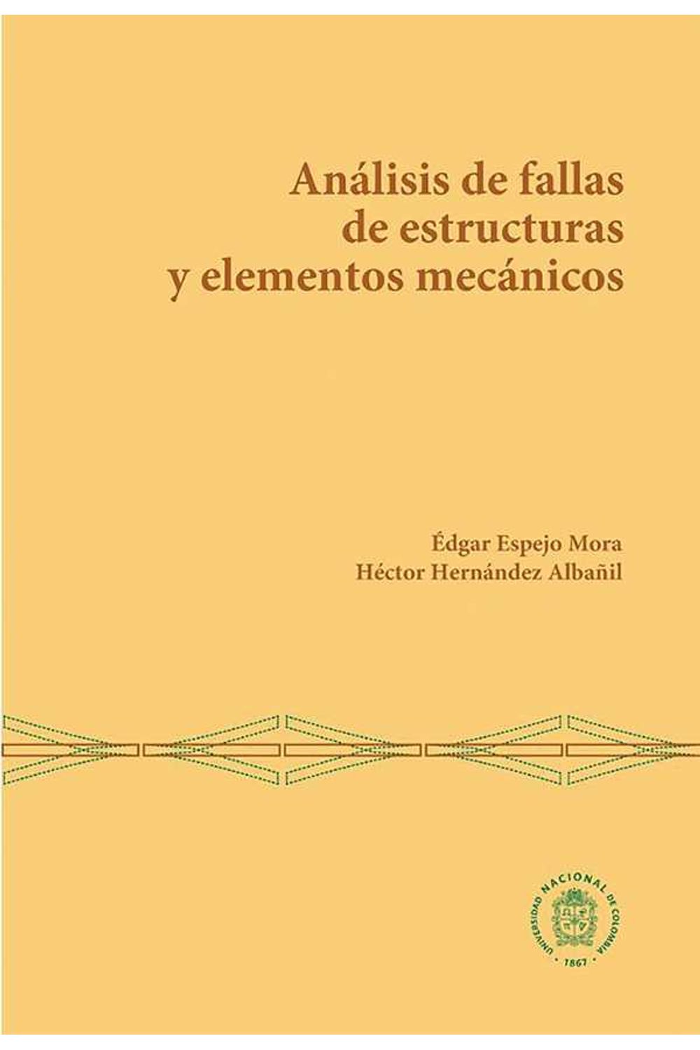 bw-anaacutelisis-de-fallas-de-estructuras-y-elementos-mecaacutenicos-universidad-nacional-de-colombia-9789587838619