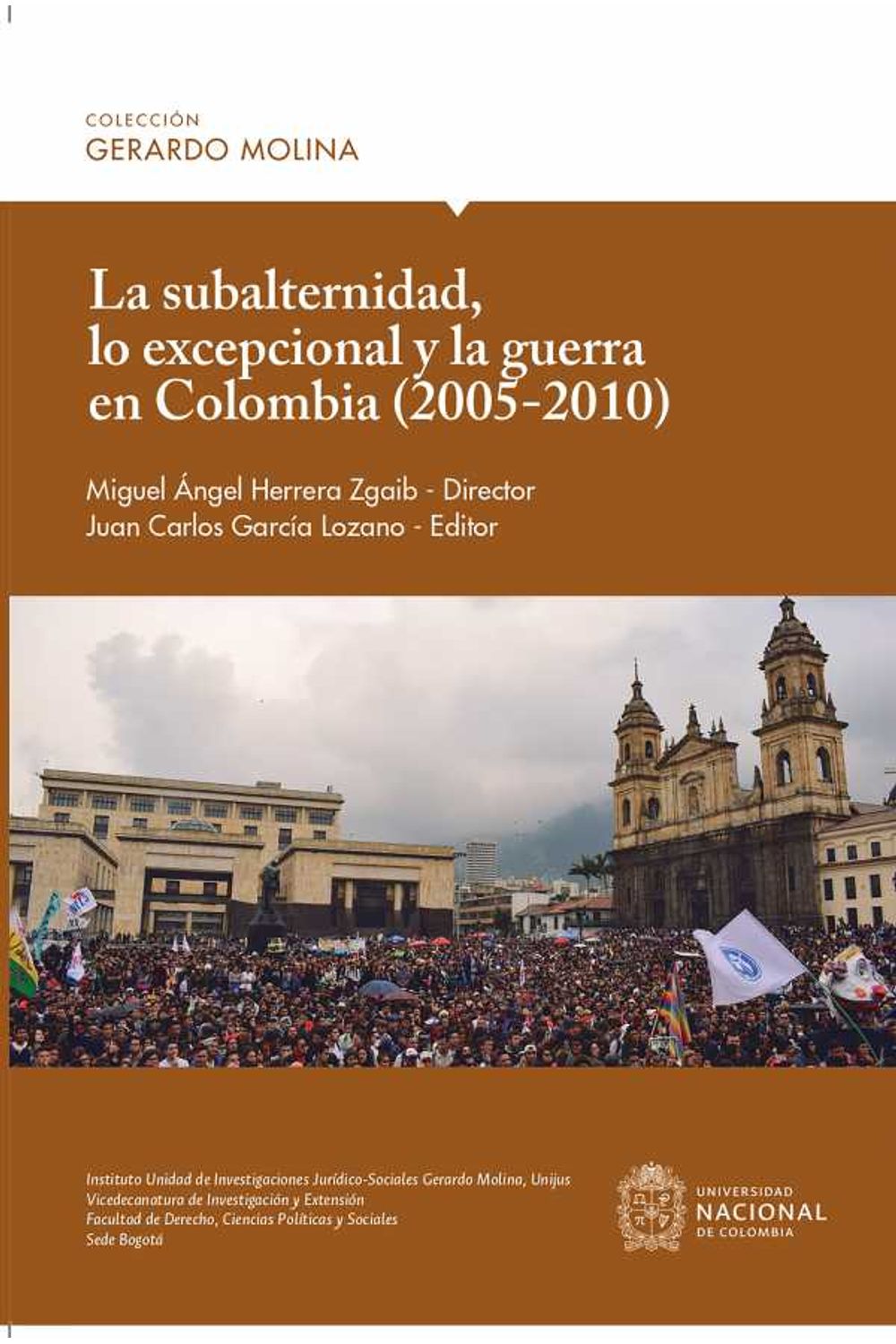 bw-la-subalternidad-lo-excepcional-y-la-guerra-en-colombia-20052010-universidad-nacional-de-colombia-9789587838992