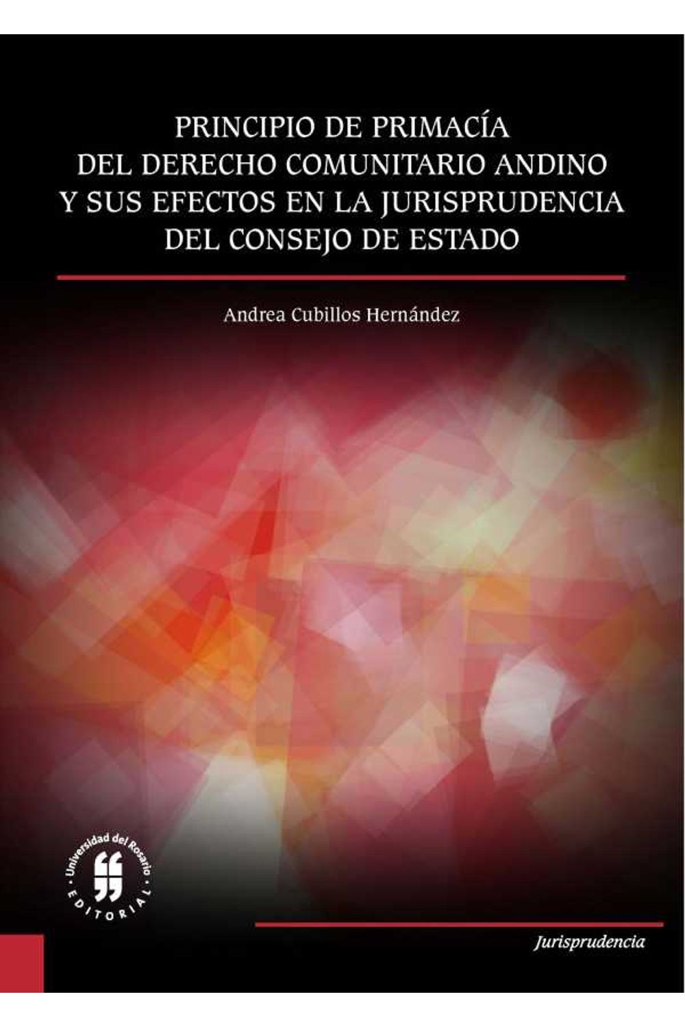 bw-principio-de-primaciacutea-del-derecho-comunitario-andino-editorial-universidad-del-rosario-9789587842470