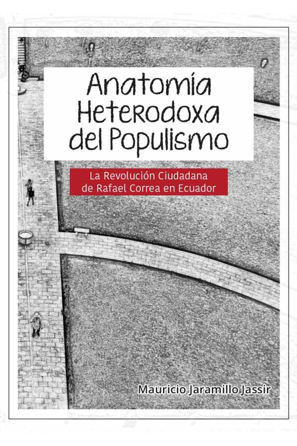 bw-anatomiacutea-heterodoxa-del-populismo-editorial-universidad-del-rosario-9789587844726