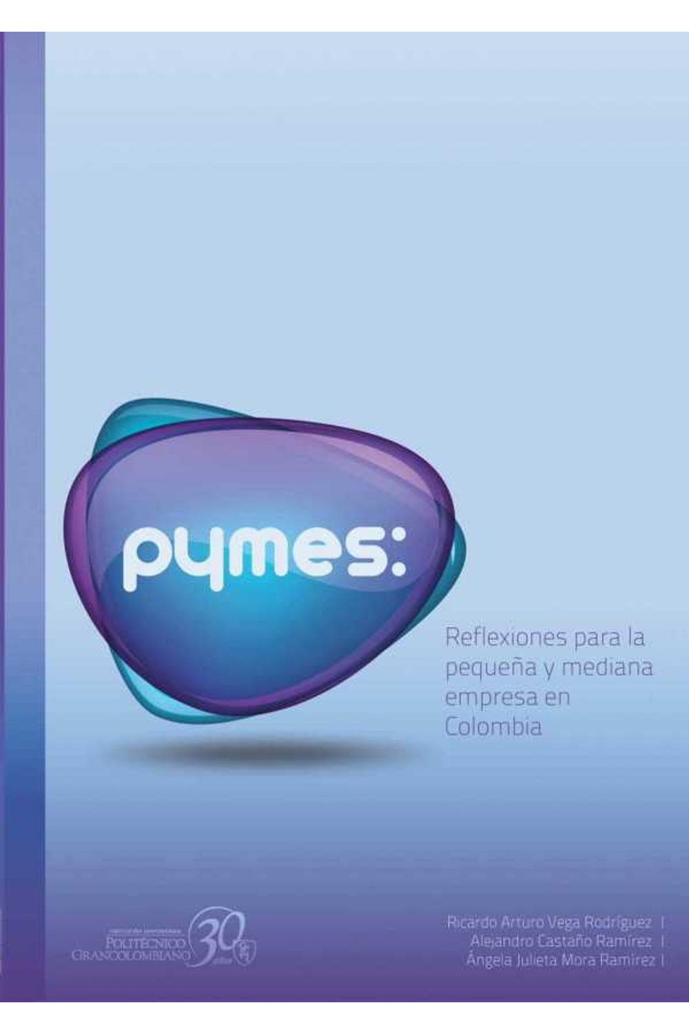bw-pymes-reflexiones-para-la-pequentildea-y-mediana-empresa-en-colombia-politecnico-grancolombiano-9789588085937