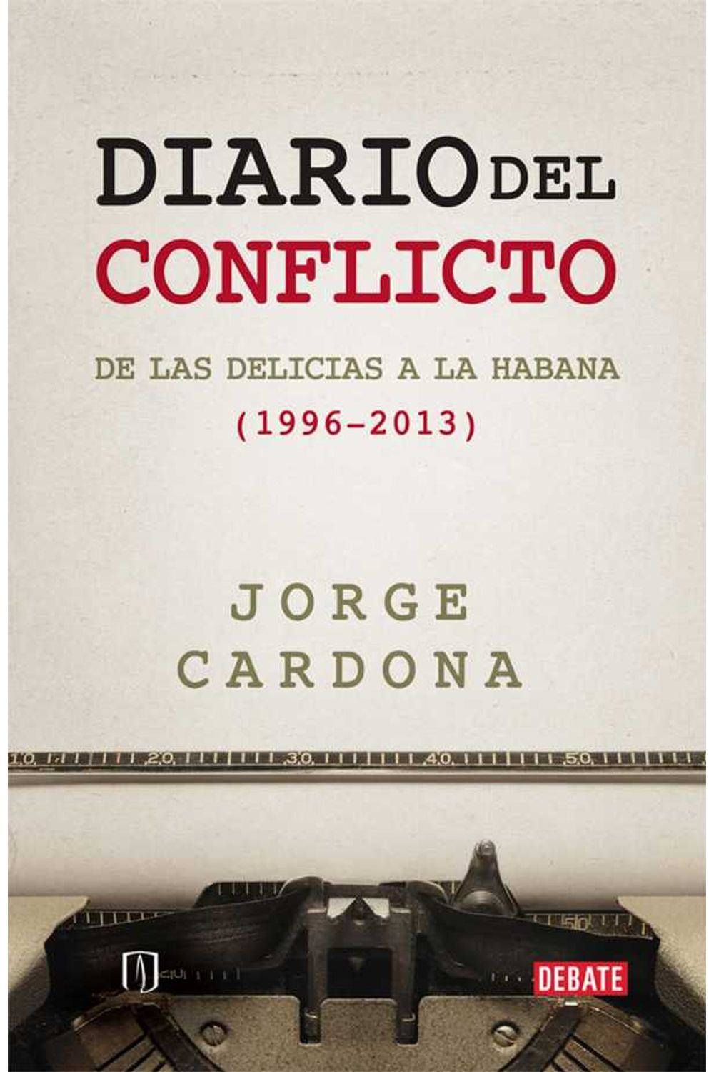bw-diario-del-conflicto-de-las-delicias-a-la-habana-19962013-universidad-de-los-andes-9789588806235