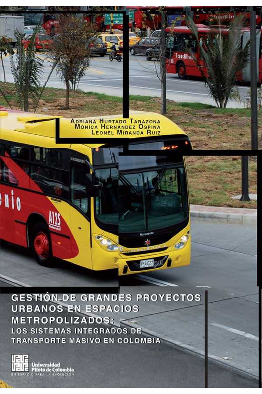 bw-gestioacuten-de-grandes-proyectos-urbanos-en-espacios-metropolizados-universidad-piloto-de-colombia-9789588957241