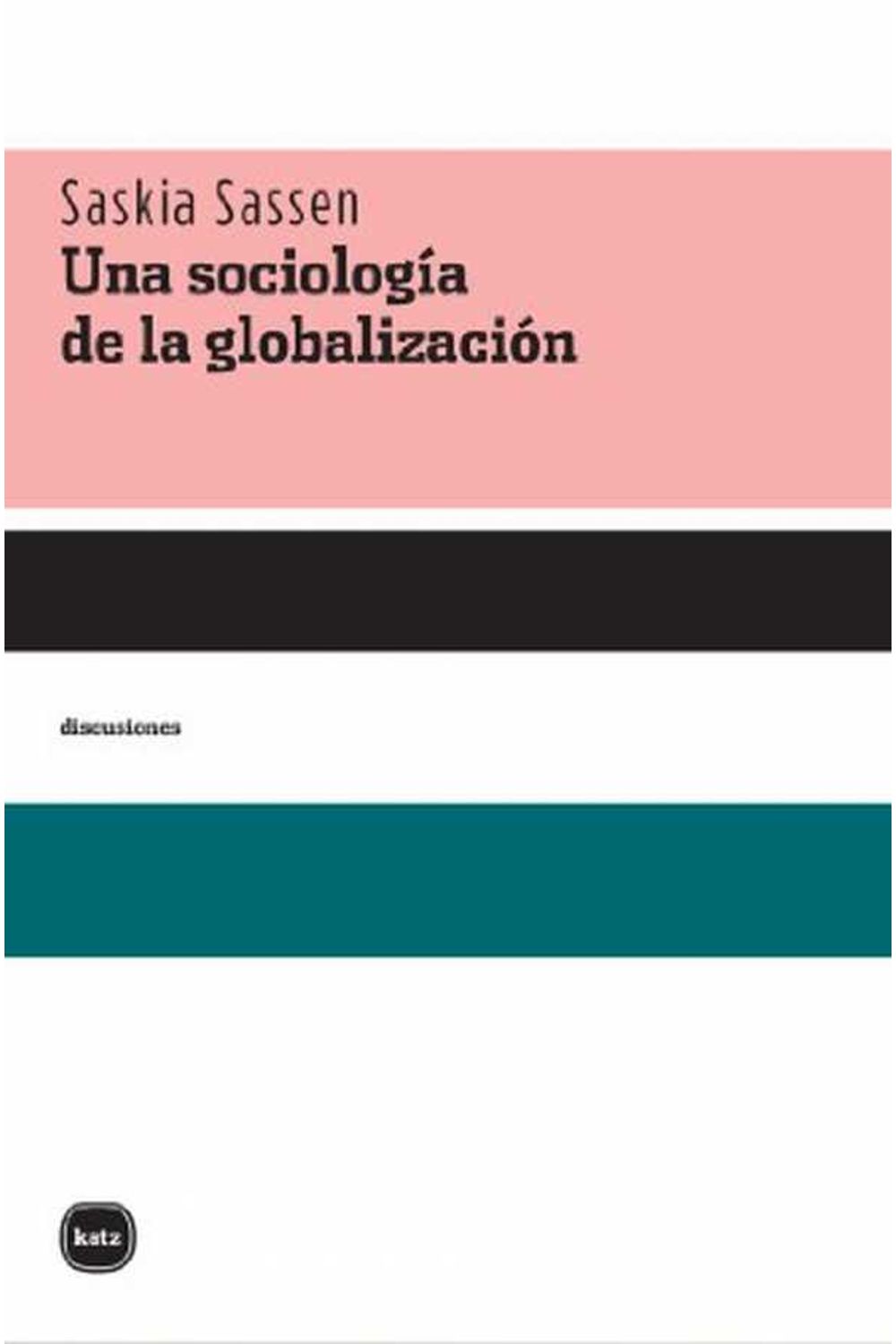 bw-una-sociologiacutea-de-la-globlalizacioacuten-katz-editores-9789871283392
