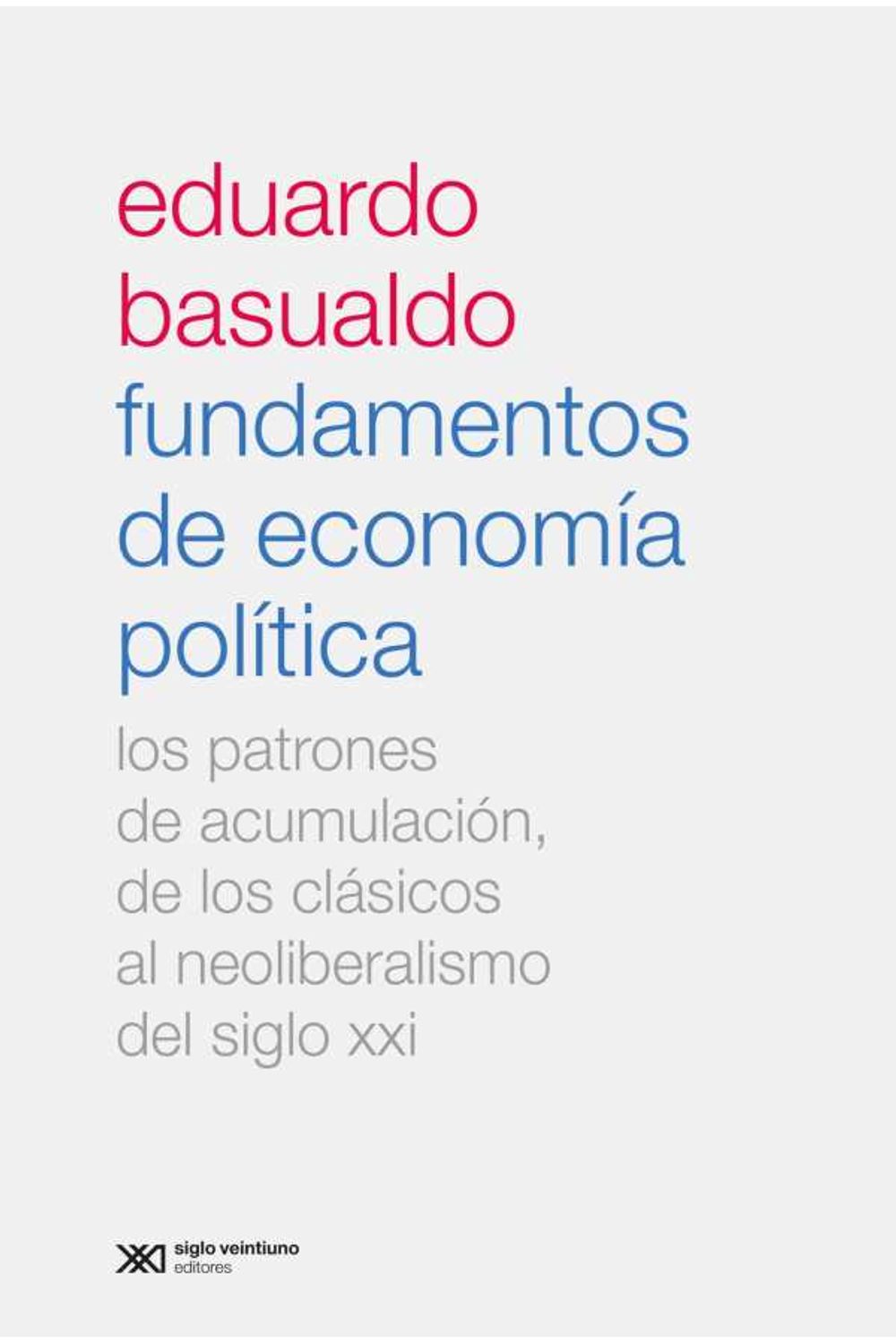 bw-fundamentos-de-economiacutea-poliacutetica-siglo-xxi-editores-9789876299251
