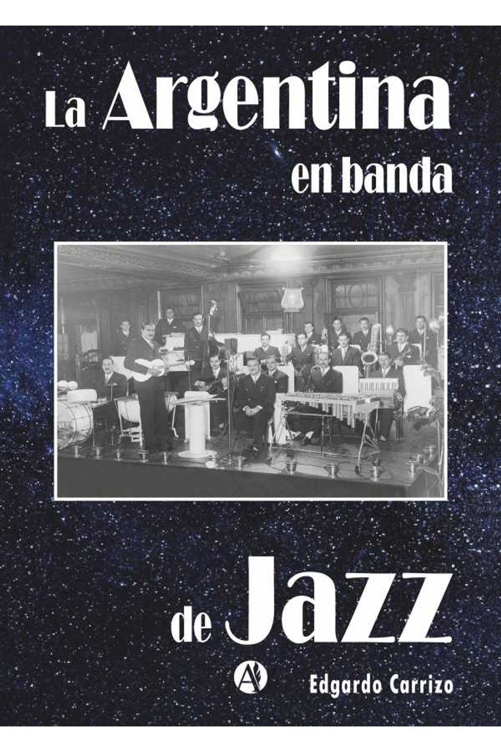 bw-la-argentina-en-banda-de-jazz-editorial-autores-de-argentina-9789877619775