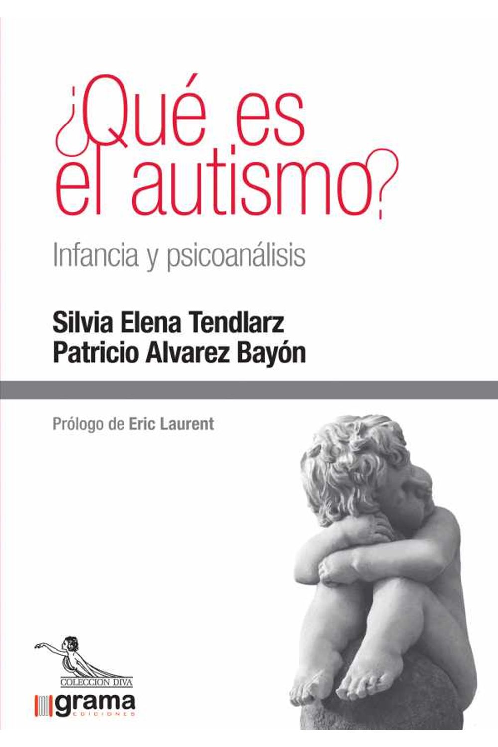 bw-iquestqueacute-es-el-autismo-infancia-y-psicoanaacutelisis-grama-ediciones-9789878372426