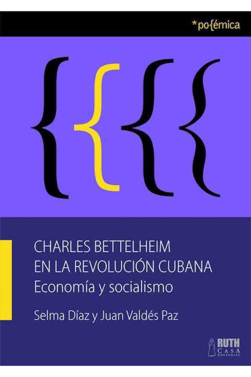 bw-charles-bettelheim-en-la-revolucioacuten-cubana-ruth-9789962697251