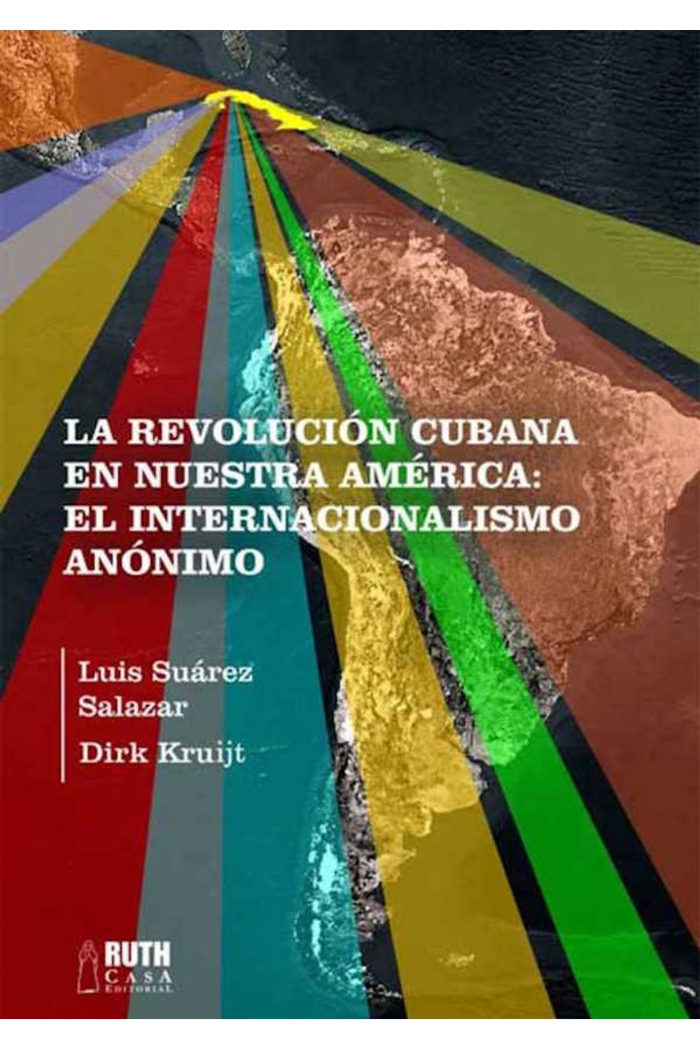 bw-la-revolucioacuten-cubana-en-nuestra-ameacuterica-ruth-9789962703167