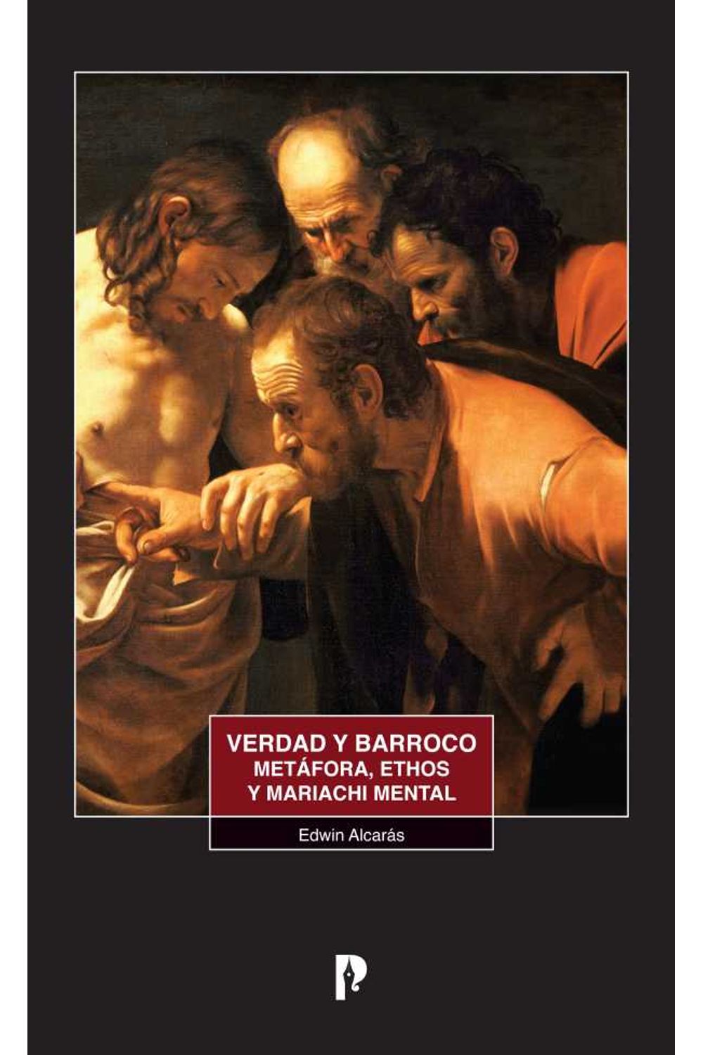 bw-verdad-y-barroco-metafora-ethos-y-mariachi-mental-pontificia-universidad-catlica-del-ecuador-9789978774915