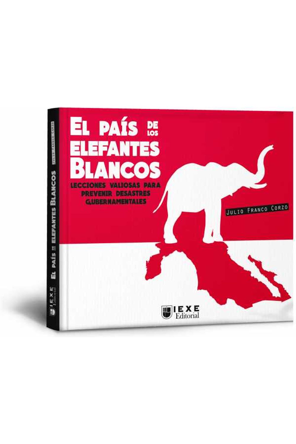 bw-el-paiacutes-de-los-elefantes-blancos-iexe-editorial-9786078571154