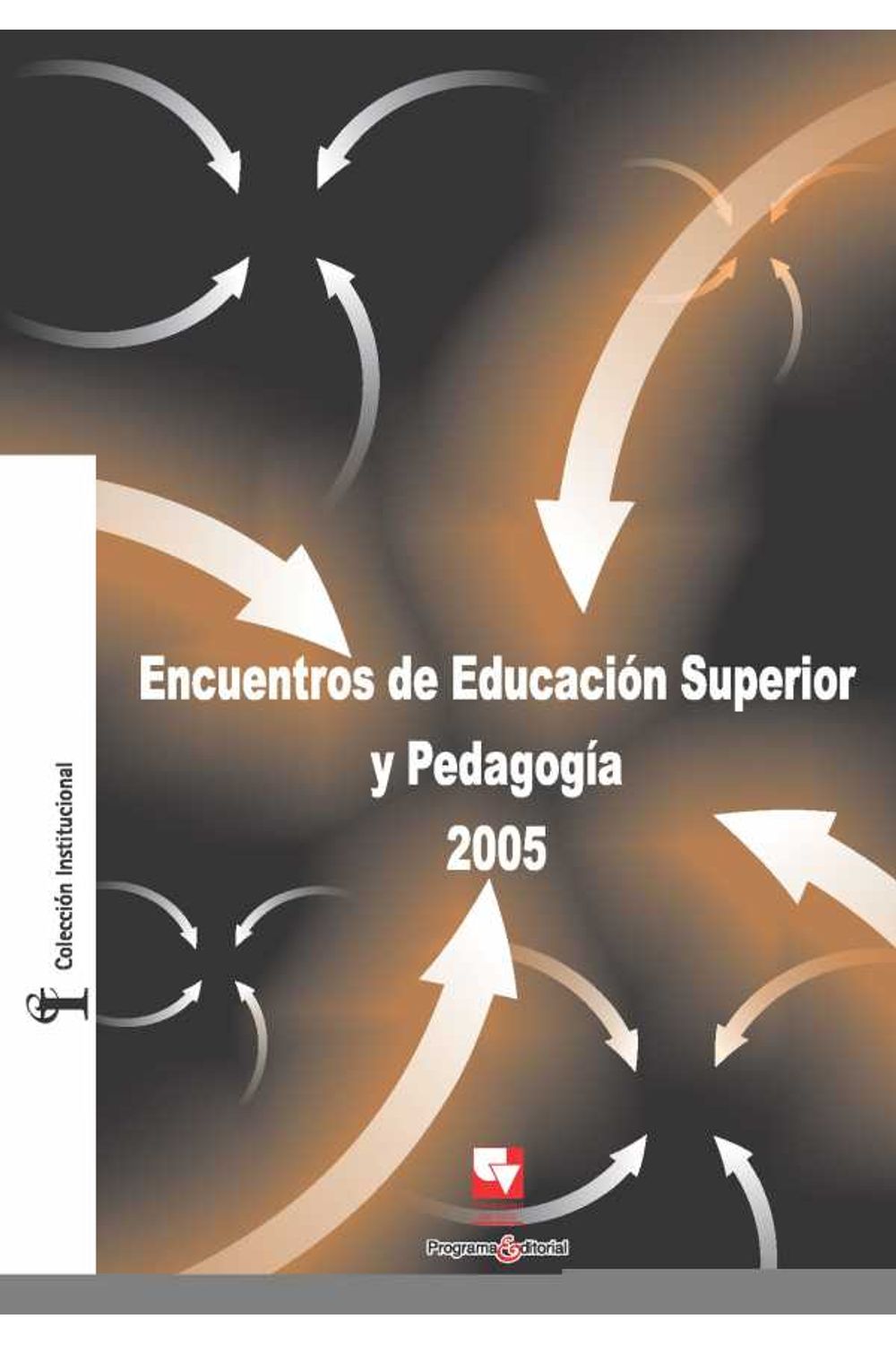 bw-encuentros-de-educacioacuten-superior-y-pedagogiacutea-2005-programa-editorial-universidad-del-valle-9789585156814