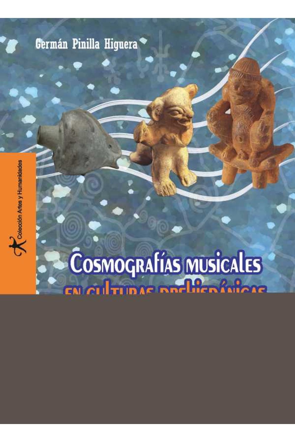 bw-cosmografiacuteas-musicales-prehispaacutenicas-del-suroccidente-colombiano-programa-editorial-universidad-del-valle-9789585164314