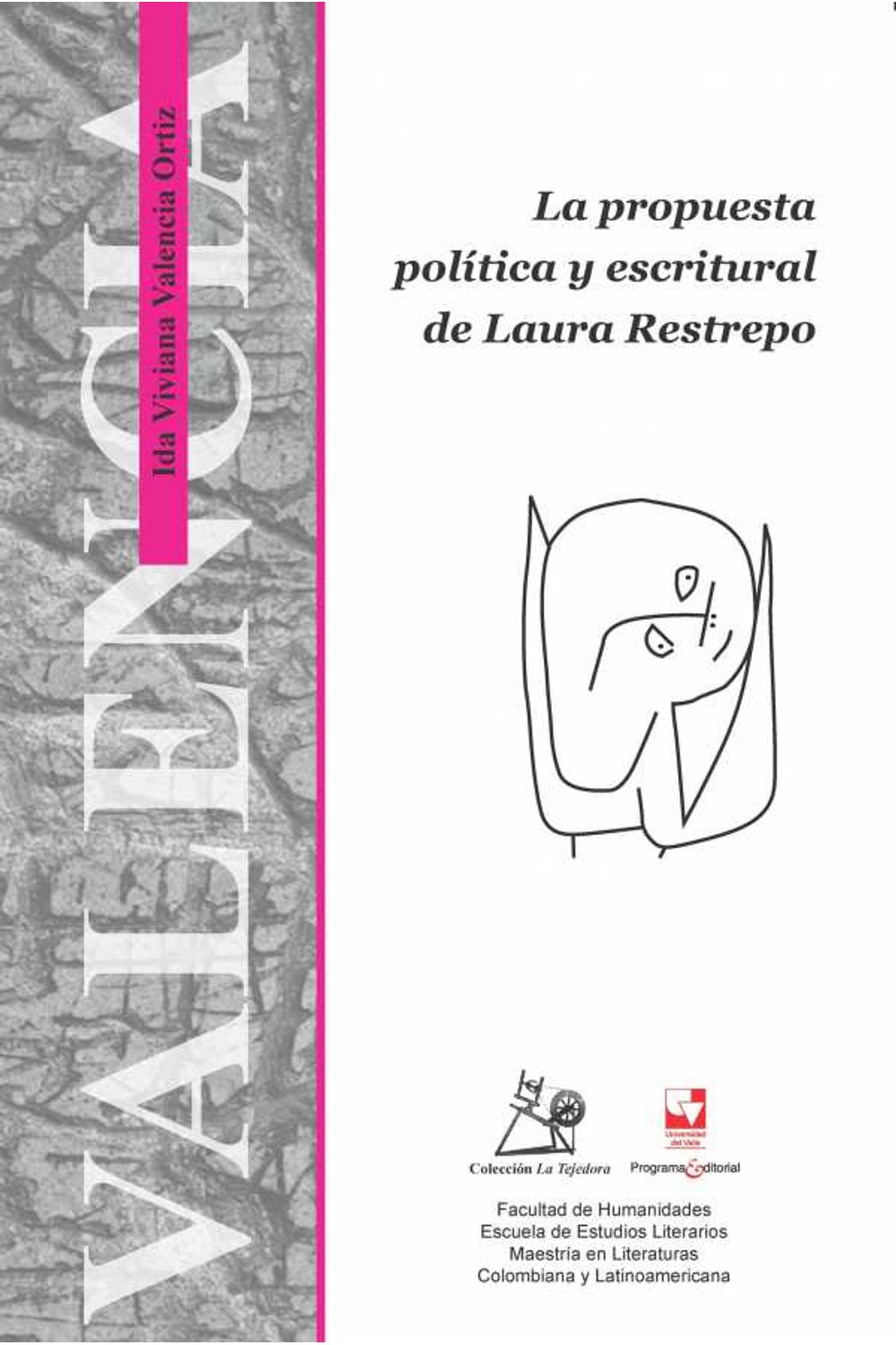 bw-la-propuesta-poliacutetica-y-escritural-de-laura-restrepo-programa-editorial-universidad-del-valle-9789585164727