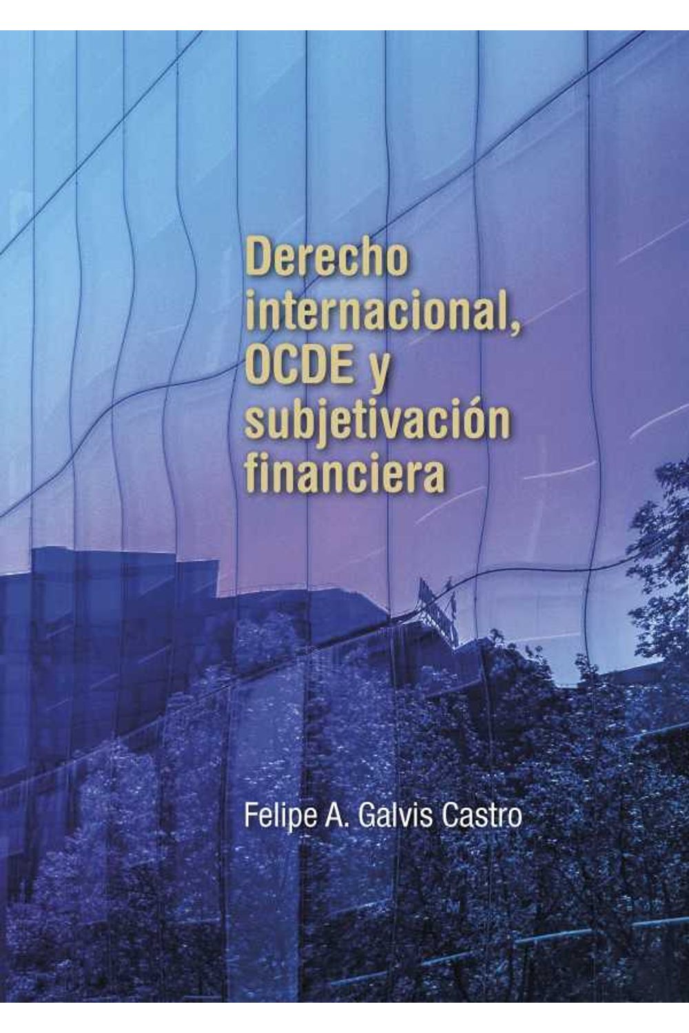 bw-derecho-internacional-ocde-y-subjetivacioacuten-financiera-editorial-universidad-del-rosario-9789587845112