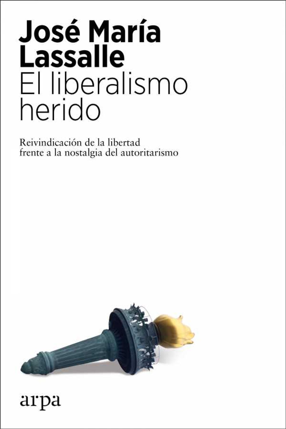 bw-el-liberalismo-herido-arpa-9788417623999