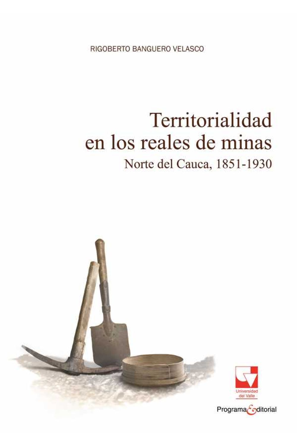 bw-territorialidad-en-los-reales-de-minas-programa-editorial-universidad-del-valle-9789587658699