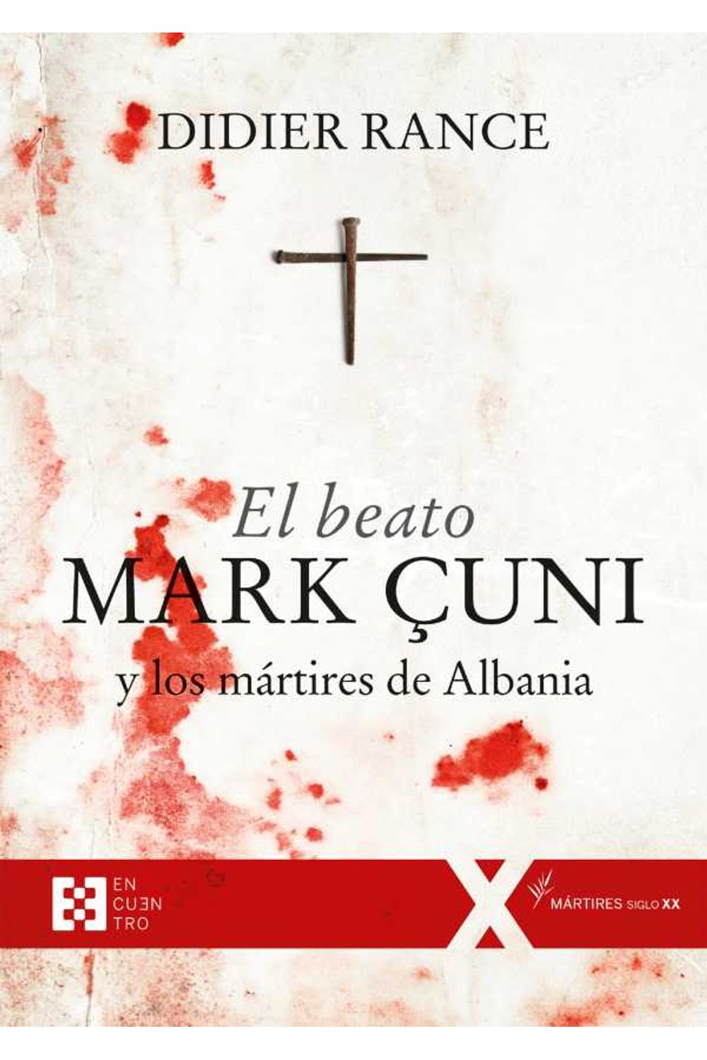 bw-el-beato-mark-ccediluni-y-los-maacutertires-de-albania-ediciones-encuentro-9788490557884