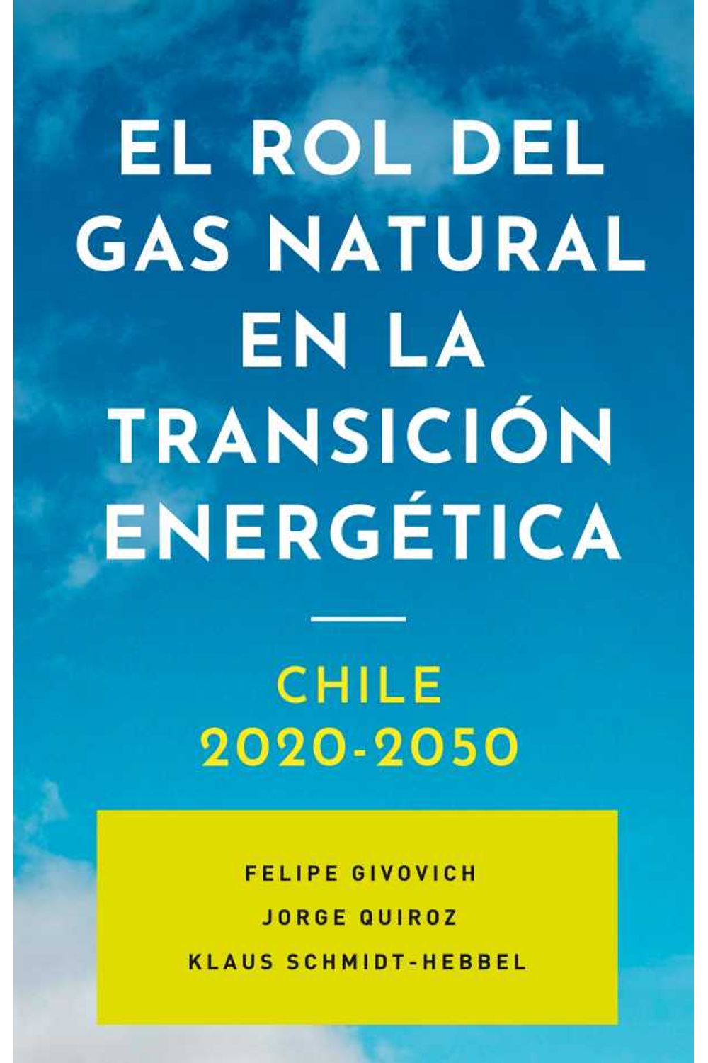 bw-el-rol-del-gas-natural-en-la-transicioacuten-energeacutetica-chile-20202050-ediciones-el-lbero-9789569981173