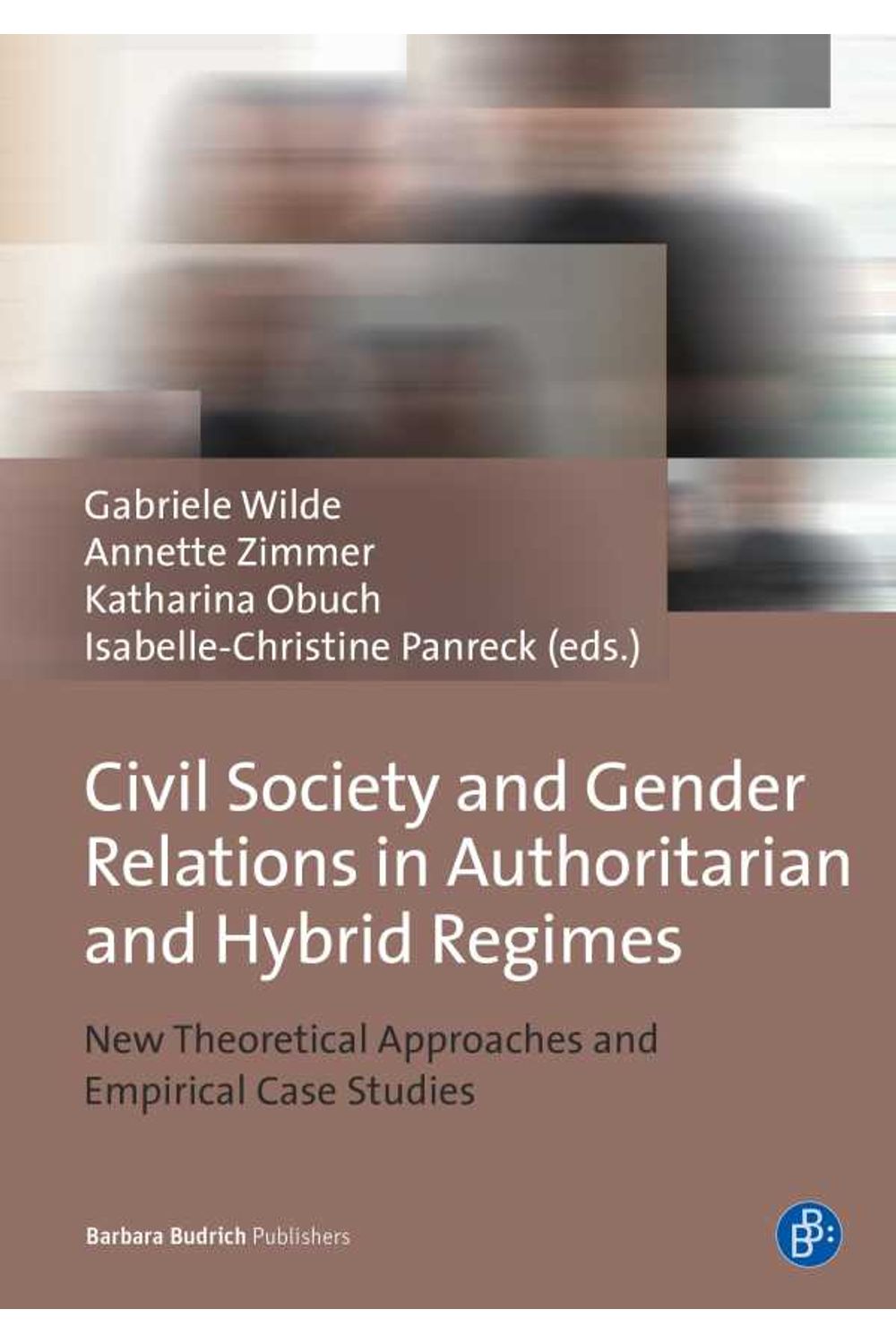 bw-civil-society-and-gender-relations-in-authoritarian-and-hybrid-regimes-verlag-barbara-budrich-9783847416012