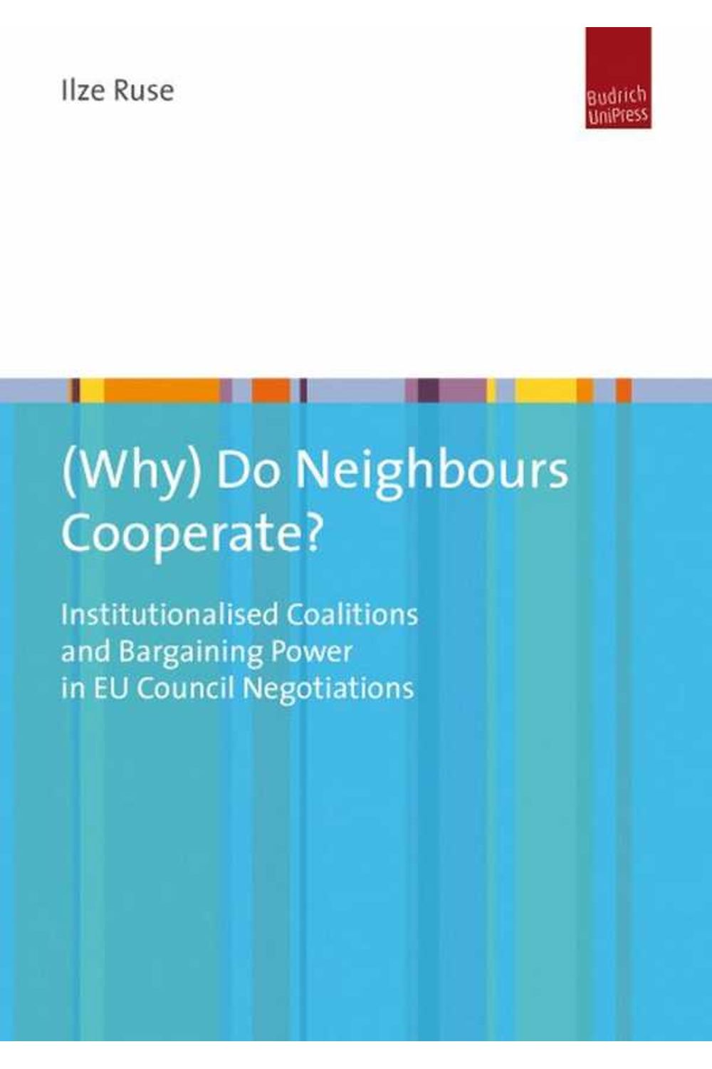 bw-why-do-neighbours-cooperate-budrich-unipress-9783863881849
