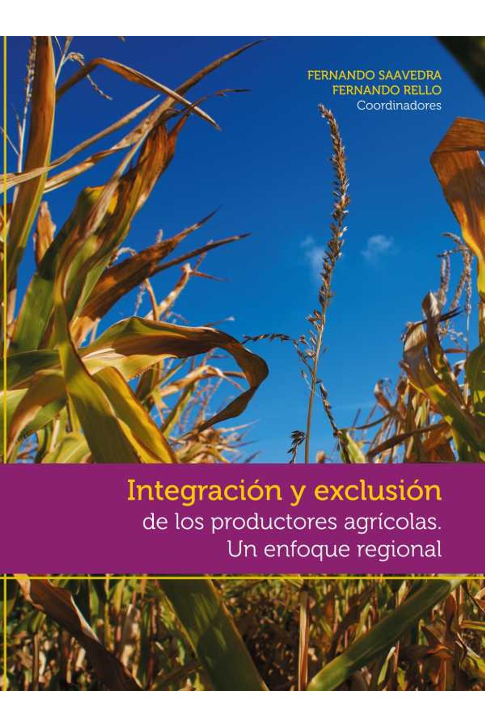 bw-integracioacuten-y-exclusioacuten-de-los-productores-agriacutecolas-facultad-latinoamericana-de-ciencias-9786079275099