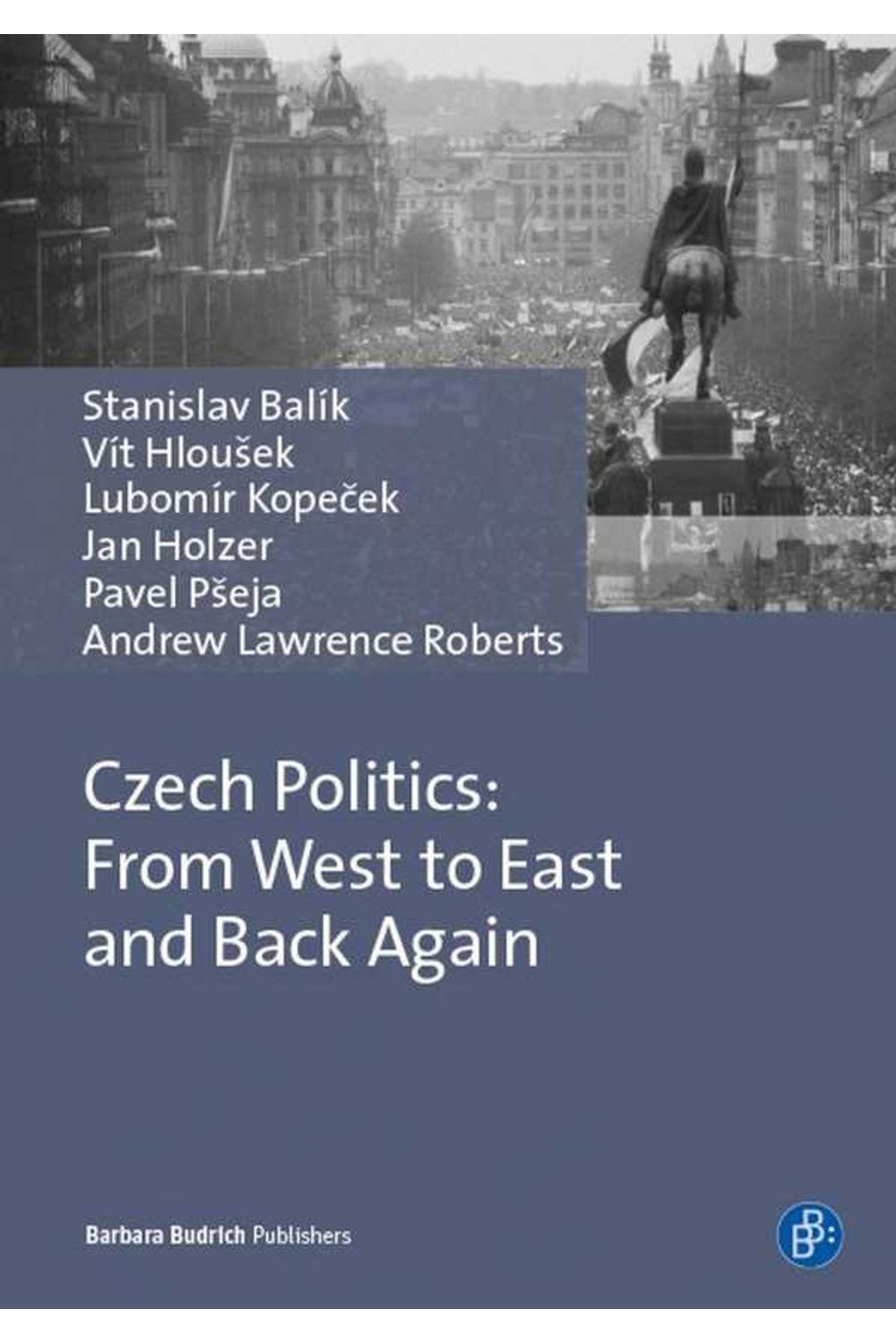 bw-czech-politics-from-west-to-east-and-back-again-verlag-barbara-budrich-9783847409748